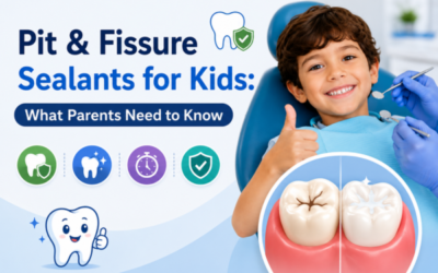 Pit & Fissure Sealants for Kids: What Parents Need to Know